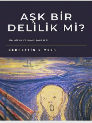 cover image of Aşk Bir Delilik mi?